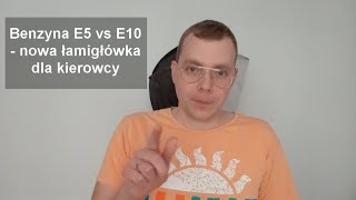 Benzyna E5 vs E10  nowa łamigłówka dla kierowcy [upl. by Gniliem713]