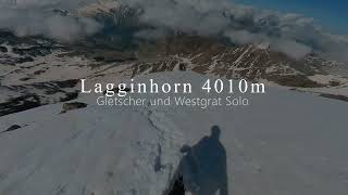 Solo auf 4000m  Lagginhorn 4010m  Walliser Alpen [upl. by Kery368]