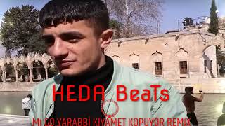 Mıgo Yarabbi Kıyamet Kopuyor Remix  Heda Beats [upl. by Lehman]