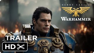 WARHAMMER 40k Live Action Movie – Teaser Trailer – Henry Cavil [upl. by Ahse556]