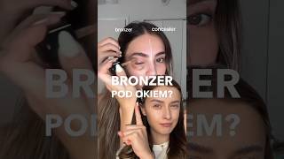 Powinnaś zacząć nakładać BRONZER pod OCZY 🤔👁️ [upl. by Htebesile]