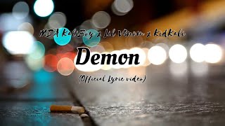 MDA KaliBoy  Demon Official Lyric Videos [upl. by Nnyledam]