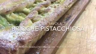 BRIOCHE PISTACCHIOSA con cioccolato bianco ricotta e pistacchio  TUTTI A TAVOLA [upl. by Ninnette]