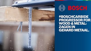 BOSCHCARBIDE Progressor for Wood and Metal Zagen in gehard metaal [upl. by Aerdnas]