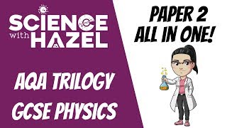 ALL OF AQA TRILOGY 91 PHYSICS 2023 ⭐PAPER 2⭐  GCSE Physics Revision  Science with Hazel [upl. by Arayt184]