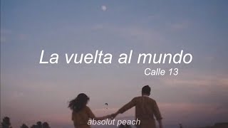 Calle 13 — La vuelta al mundo letra [upl. by Emmaline877]