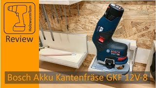 Was kann die neue Akku Kantenfräse Bosch GKF 12V8  Und wie funktioniert sie [upl. by Drais]