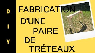 Fabrication dune paire de tréteaux en bois DIY [upl. by Grinnell]