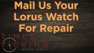 Lorus Watch Repair [upl. by Gignac485]