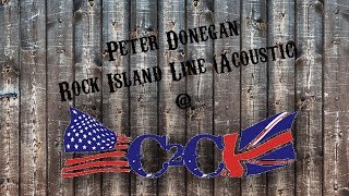 quotRock Island Linequot Acoustic  Peter Donegan  Country2Country 18 [upl. by Dekow734]