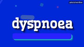 HOW TO SAY DYSPNOEA dyspnoea [upl. by Bertrando]