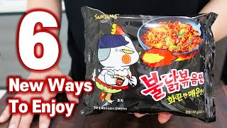 6 NEW WAYS TO ENJOY KOREAN SPICY FIRE NOODLES Ramyun Recipes Hack [upl. by Nannie]