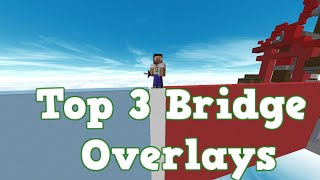 Top 3 Bridge Overlays 2 [upl. by Aivonas]