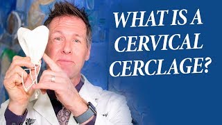 What is a Cervical Cerclage [upl. by Kimbell385]