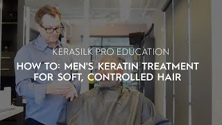 How To Mens Keratin Treatment for Soft Controlled Hair  KERASILK [upl. by Innavoeg]