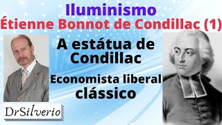 Étienne Bonnot de Condillac 1  Da estátua de mármore à economia liberal clássica [upl. by Leacock]