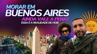 AINDA VALE A PENA MORAR EM BUENOS AIRES 2024  Você precisa saber isso sobre Buenos Aires [upl. by Ahsrat290]