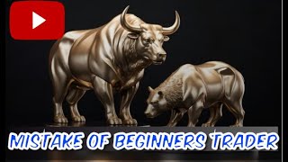 Mistake of beginners traders शुरुआती ट्रेडर्स अक्सर ये गलतियां करते हैं [upl. by Nnairahs]