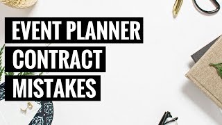 Event Planning Contract Mistake amp How to Fix Them  How to Start an Event Planning Business [upl. by Mccafferty319]