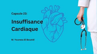 Capsule 23  Insuffisance Cardiaque Physiologie Pathologie Traitement  Dr Youness El Bouzidi [upl. by Tsnre245]