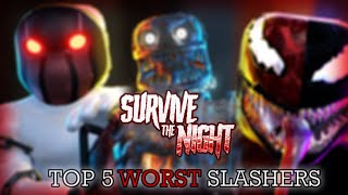 THEY ARE A LITTLE WEAK  TOP 5 WORST SLASHERS  Survive the Night ROBLOX [upl. by Naimed]