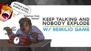 Keep Talking And Nobody Explodes  quotCara Menjinakan Bomb Dengan Benarquot w Remilio [upl. by Einnaj]