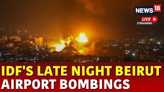 Israel Vs Lebanon War Live  IDF Bombs In Beirut  Israel Attack Today  Israel Iran War Live  N18G [upl. by Backler]