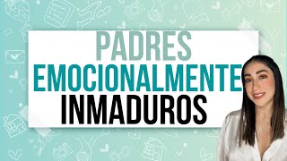 PADRESMADRES EMOCIONALMENTE INMADUROS ❤️‍🩹¿Cómo sanar las carencias y vacíos afectivos❤️‍🩹 [upl. by Intyrb]