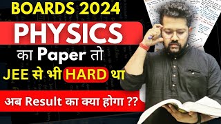 Class 12 Physics Boards 2024  PHYSICS ka Paper Hard tha to Result kesa Ayega [upl. by Kcirddot]