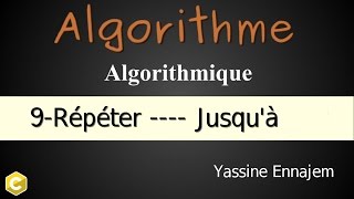 9 Algorithme  les structures répétitives  Répéter  Jusquà   langage C [upl. by Esdnyl]