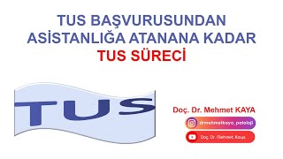 TUS Başvurusundan Asistanlığa Atanana Kadar TUS Süreci [upl. by Paderna]