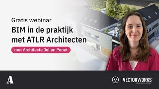 BIM in de praktijk met ATLR Architecten met Jolien Ponnet  Webinar [upl. by Pogue407]