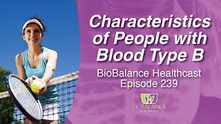 Characteristics of People with Blood Type B [upl. by Oneal]