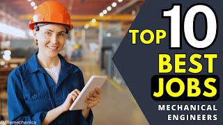 Top 10 Mechanical Engineering Jobs You Need to Consider [upl. by Bonis]