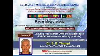 Online Lecture Series on Radar Meteorology Lecture10 27July2024 organized by SAMA amp ACARR CUSAT [upl. by Bosson]