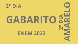 Gabarito prova AMARELA  SEGUNDO DIA  Enem 2023 [upl. by Carmela]