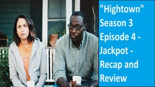 quotHightownquot Season 3 Episode 4  Jackpot  Recap and Review [upl. by Vookles]