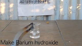 Make Barium Hydroxide [upl. by Pellegrini25]