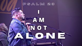 Psalm 23  I Am Not Alone  Josue Avila  LIVE WORSHIP  Calvary Orlando [upl. by North]