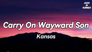 Kansas  Carry On Wayward Son Lyrics🎵 [upl. by Ialocin186]