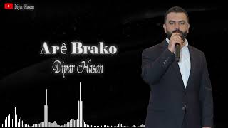 ديار حسن  ئەرێ براکو  Diyar Hasan Arê Brako [upl. by Ardel213]