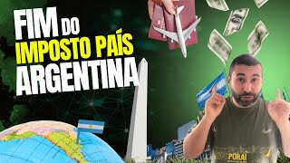 FIM DO IMPOSTO PAÍS NA ARGENTINA  O que vai ficar mais barato na Argentina [upl. by Pren]