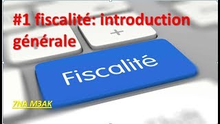 EP 1 fiscalité introduction générale [upl. by Hardy123]