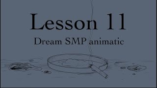 Lesson 11  Dream SMP animatic [upl. by Ytomit]