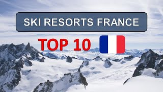 France Alpine Adventure  Top 10 Ski Resorts 202324 [upl. by Atoiyanap725]