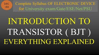 Lec44 Introduction to Bipolar Junction Transistor with Complete Details  EDC  R K Classes  Hindi [upl. by Kemppe556]