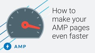 How to make your AMP pages even faster [upl. by Annenn462]