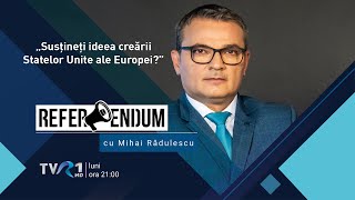 Referendum – Susţineţi ideea creării Statelor Unite ale Europei  prima parte TVR1 [upl. by Goodrow238]