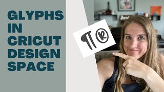 How to Use Glyphs in Cricut Design Space [upl. by Konikow]