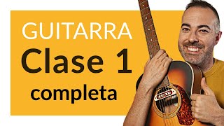 Aprende cómo tocar Guitarra DESDE CERO Clase 1 FÁCIL para PRINCIPIANTES Curso COMPLETO paso a paso [upl. by Volpe]